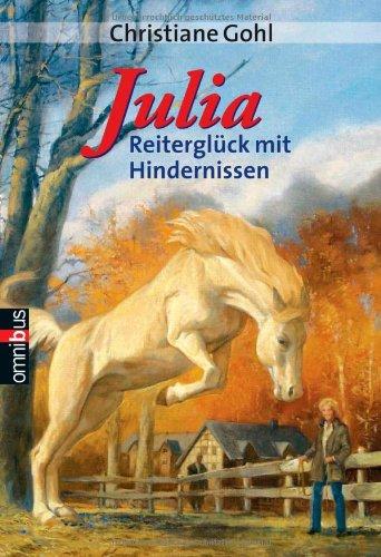 Julia - Reiterglück mit Hindernissen