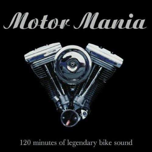 Motor Mania - 120 Minutes of Legendary Bike Sound