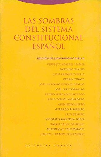 Las sombras del sistema constitucional español (Estructuras y Procesos. Derecho)