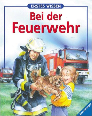 Erstes Wissen, Bei der Feuerwehr