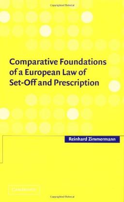 Comparative Foundations of a European Law of Set-Off and Prescription