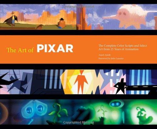 The Art of Pixar: 25th Anniversary Edition: The Complete Color Scripts and Select Art from 25 Years of Animation