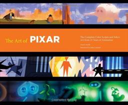 The Art of Pixar: 25th Anniversary Edition: The Complete Color Scripts and Select Art from 25 Years of Animation