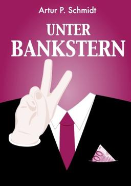 Unter Bankstern: Der legalisierte Bankraub