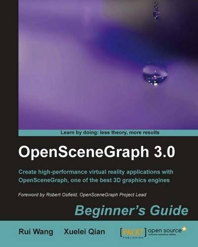 OpenSceneGraph 3.0: Beginner's Guide