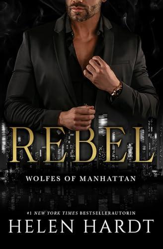 Rebel: Wolfes of Manhattan 1 (Deutsch) (Wolfes of Manhattan (Deutsch), Band 1)