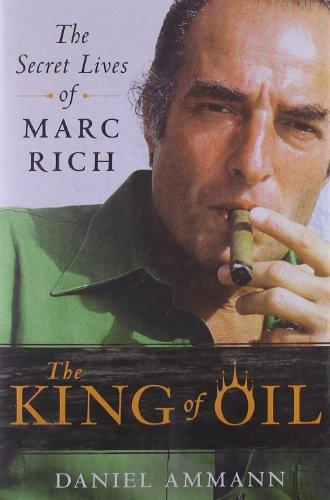 The King of Oil: The Secret Lives of Marc Rich