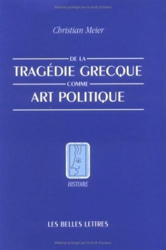 De la tragédie grecque comme art politique