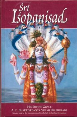 Bhaktivedanta Swami Prabhupada, A: Sri Isopanisad