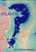 Atlantis?: Ein Indizienbeweis