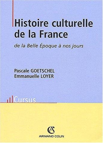 Histoire culturelle de la France de la Belle Epoque à nos jours