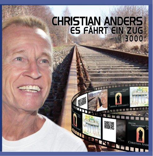 Christian Anders - Es fährt ein Zug 3000