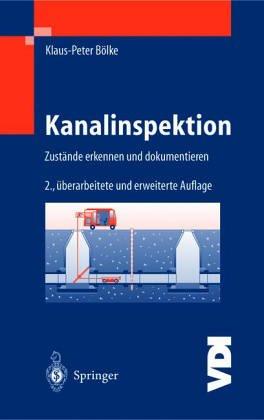 Kanalinspektion: Schände erkennen und dokumentieren (VDI-Buch)