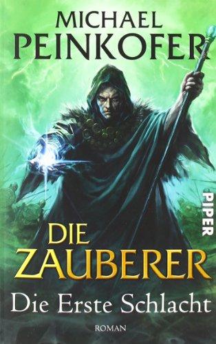 Die Zauberer.: Die Erste Schlacht. Roman (Die Zauberer 2)