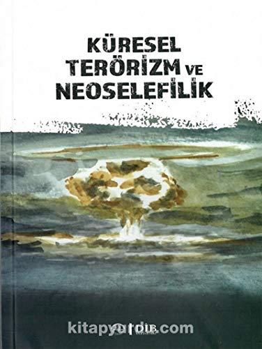 Küresel Terörizm ve Neoselefilik