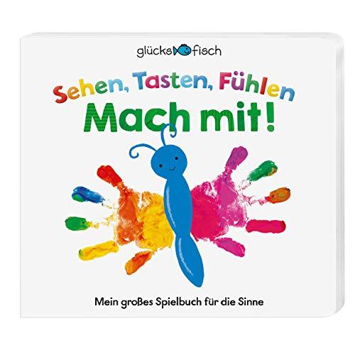 Glücksfisch: Sehen, Tasten, Fühlen: Mach mit!: Mein großes Spielbuch für die Sinne