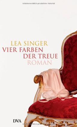 Vier Farben der Treue: Roman