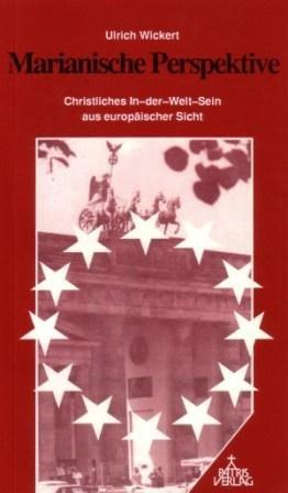 Marianische Perspektive: Christliches In-der-Welt-Sein aus europäischer Sicht