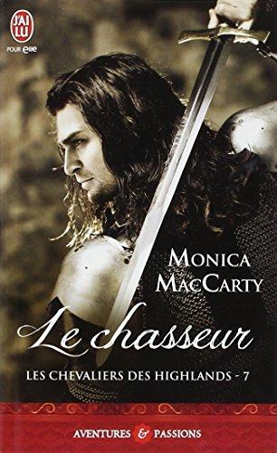 Les chevaliers des Highlands. Vol. 7. Le chasseur