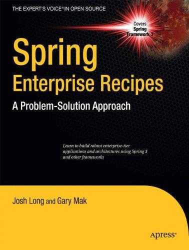 Spring Enterprise Recipes: A Problem-Solution Approach (Expert's Voice in Open Source)