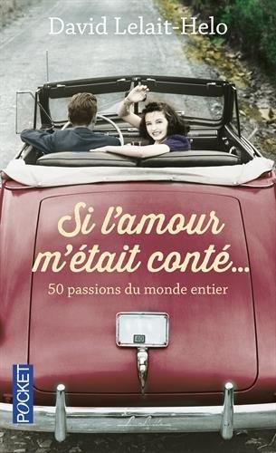 Si l'amour m'était conté... : 50 nouvelles leçons de sagesse du monde entier