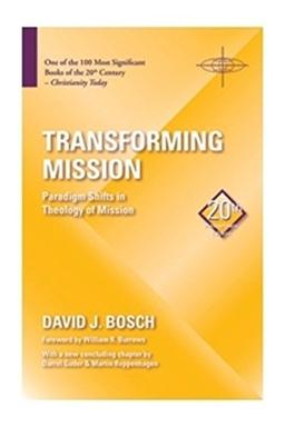 Transforming Mission: Paradigm Shifts in Theology of Mission (American Society of Missiology, Band 16)