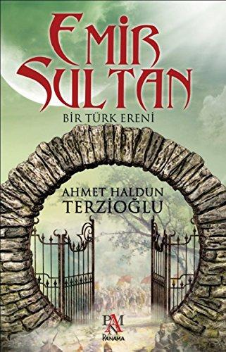 Emir Sultan: Bir Türk Ereni