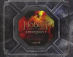 Le Hobbit : chroniques. Vol. 5. La bataille des cinq armées : art & design