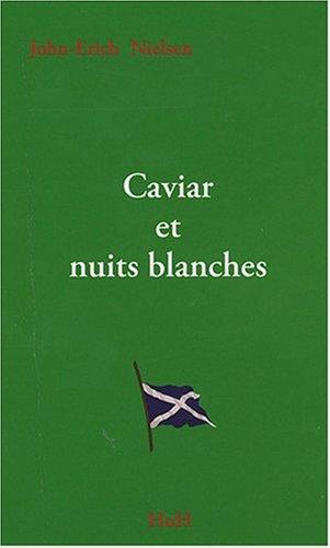 Caviar et nuits blanches