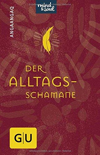 Der Alltagsschamane (GU Das Handtaschenbuch)