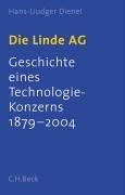 Die Linde AG: Geschichte eines Technologiekonzerns 1879-2004