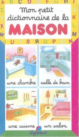 Mon petit dictionnaire de la maison