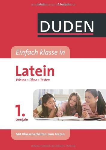 Duden Einfach klasse in Latein 1. Lernjahr: Wissen - Üben - Testen