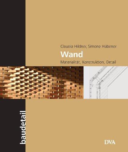 Wand: Materialität, Konstruktion, Detail