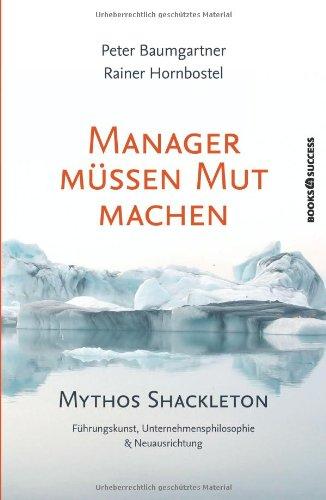 Manager müssen Mut machen: Mythos Shackleton