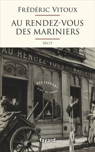 Au rendez-vous des mariniers : récit