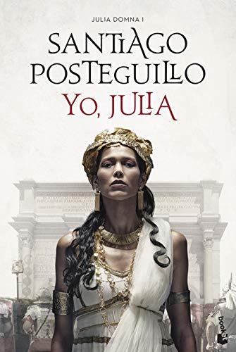 Yo Julia: Julia Domna I (Novela histórica)