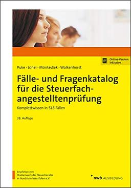 Fälle- und Fragenkatalog für die Steuerfachangestelltenprüfung: Komplettwissen in 518 Fällen: Komplettwissen in 518 Fllen