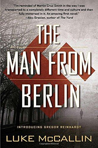 The Man From Berlin: A Gregor Reinhardt Novel