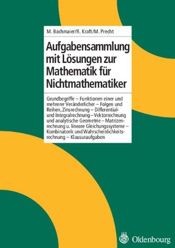 Aufgabensammlung mit Lösungen zur Mathematik für Nichtmathematiker