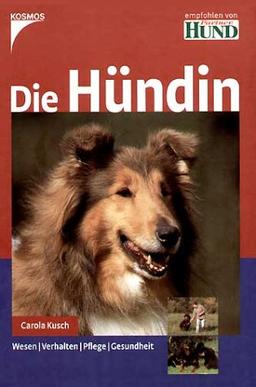 Die Hündin: Wesen / Verhalten / Pflege / Gesundheit