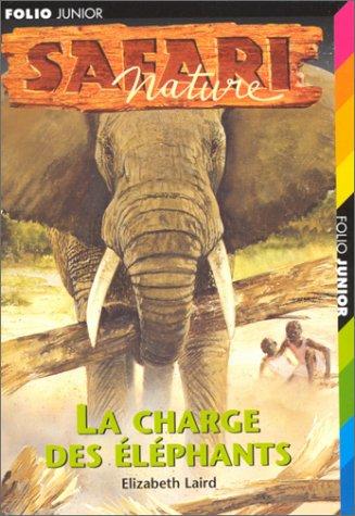 Safari nature. Vol. 3. La charge des éléphants