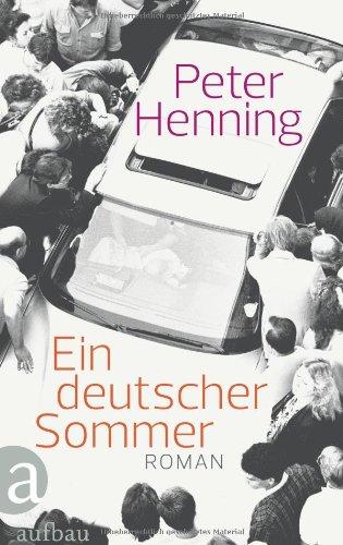 Ein deutscher Sommer: Roman