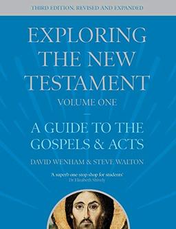 Exploring the New Testament, Volume 1: A Guide to the Gospels and Acts, Third Edition