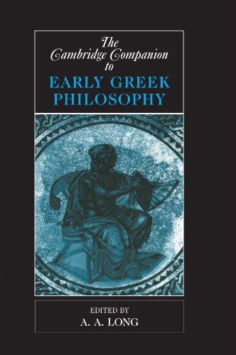 The Cambridge Companion to Early Greek Philosophy (Cambridge Companions to Philosophy)