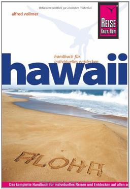 Hawaii: Das komplette Handbuch für individuelles Reisen und Entdecken auf allen acht Hawaii-Inseln