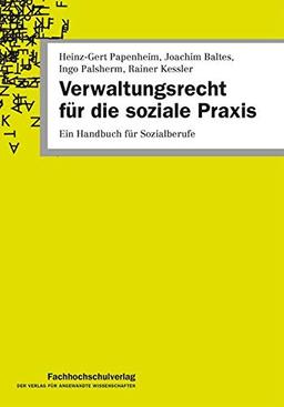 Verwaltungsrecht für die soziale Praxis: Ein Handbuch für Sozialberufe