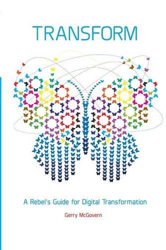 Transform: A rebel's guide for digital transformation