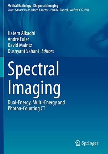 Spectral Imaging: Dual-Energy, Multi-Energy and Photon-Counting CT (Medical Radiology)