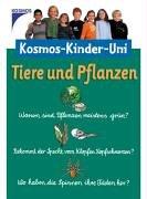 Kosmos-Uni für Kinder: Tiere und Pflanzen